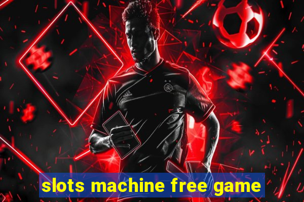 slots machine free game