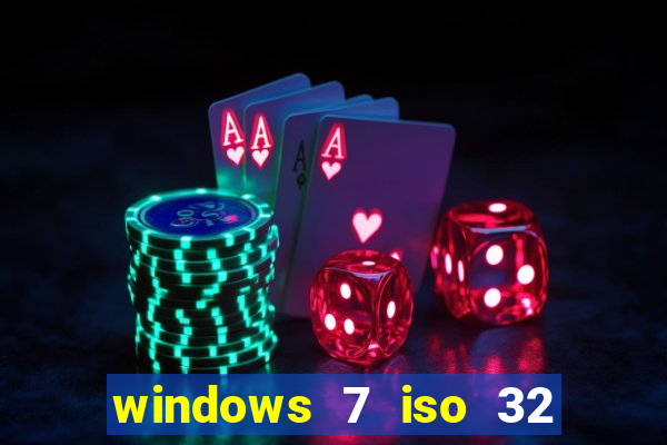 windows 7 iso 32 bits pt-br download