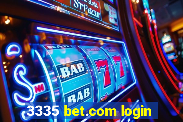 3335 bet.com login