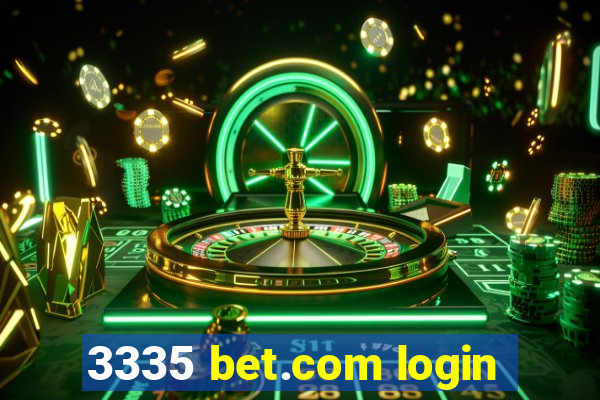 3335 bet.com login