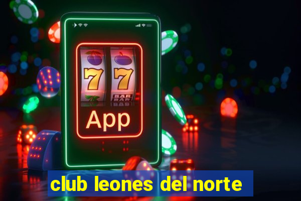 club leones del norte