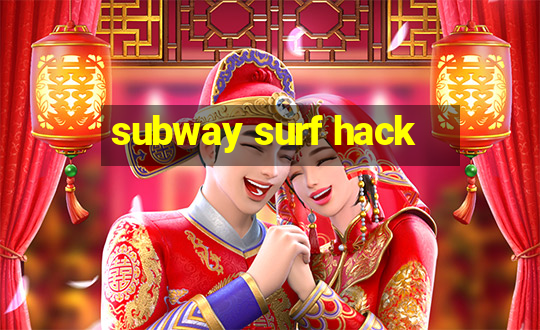 subway surf hack