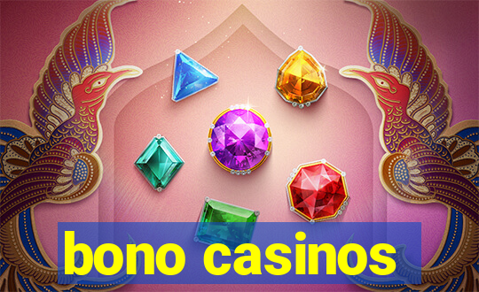 bono casinos