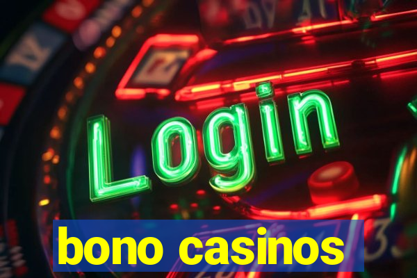 bono casinos