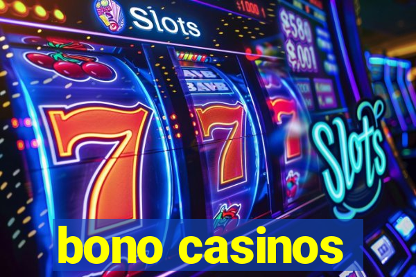 bono casinos