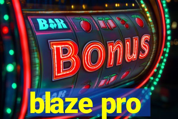 blaze pro