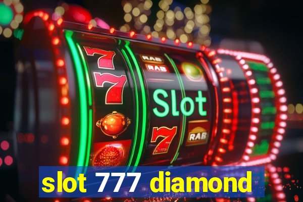 slot 777 diamond