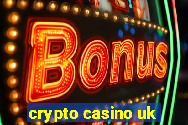 crypto casino uk