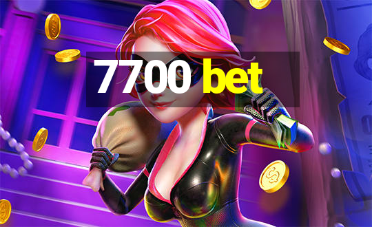 7700 bet