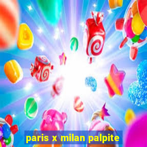 paris x milan palpite