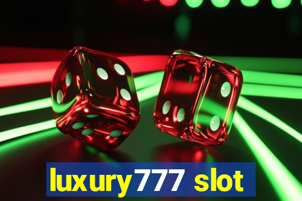 luxury777 slot