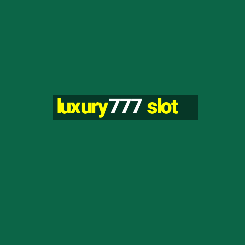 luxury777 slot