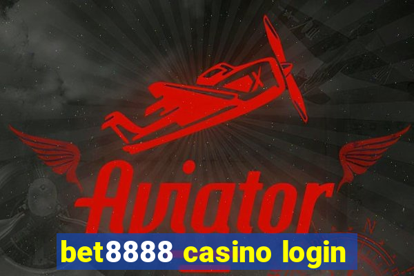 bet8888 casino login