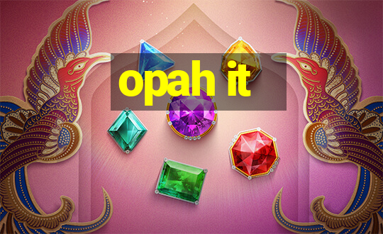 opah it