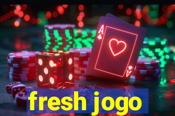 fresh jogo