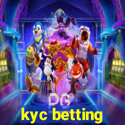 kyc betting