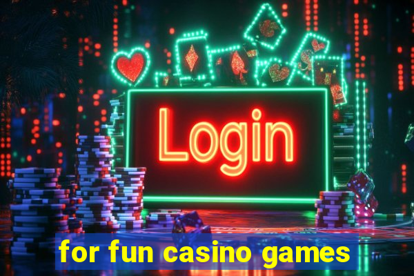 for fun casino games