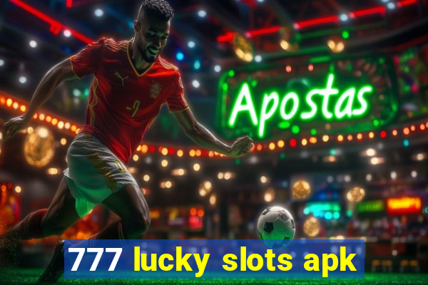 777 lucky slots apk