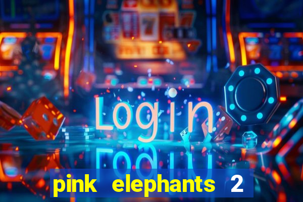 pink elephants 2 slot free play