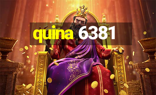 quina 6381