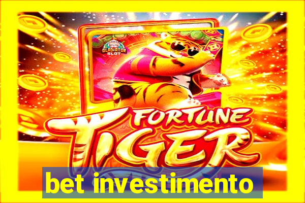 bet investimento