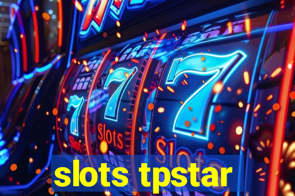 slots tpstar