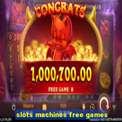 slots machines free games