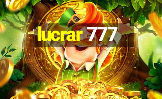 lucrar 777