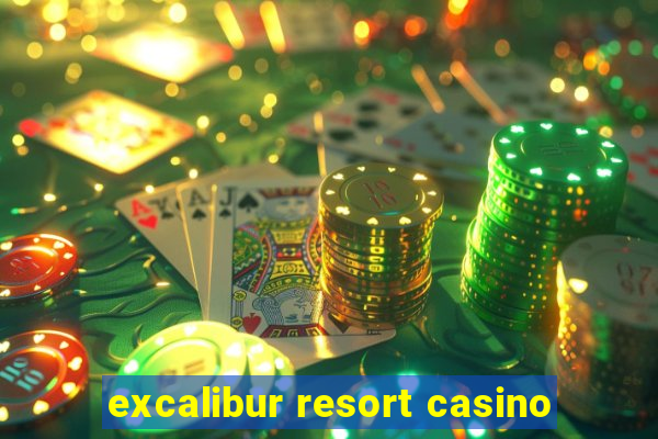 excalibur resort casino