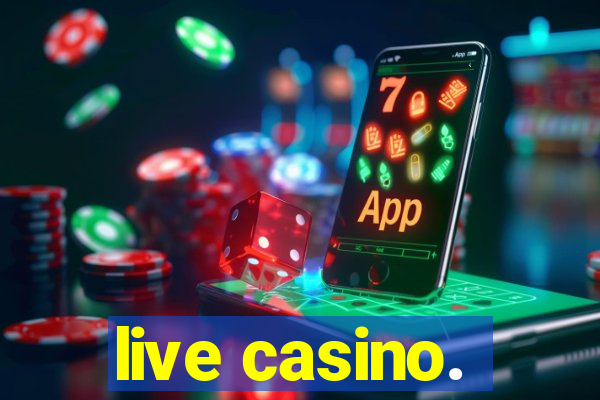 live casino.