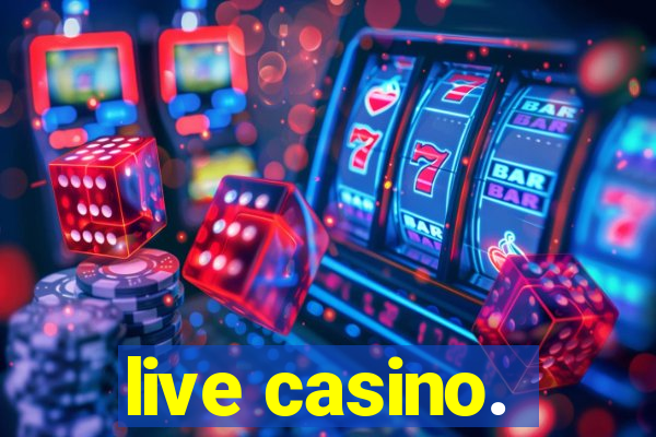 live casino.