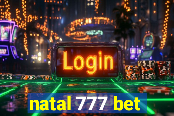 natal 777 bet