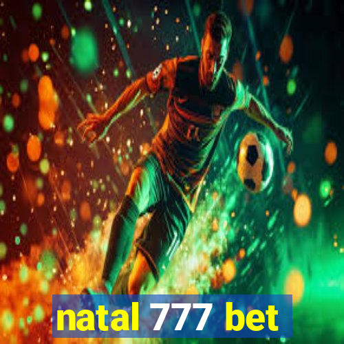 natal 777 bet