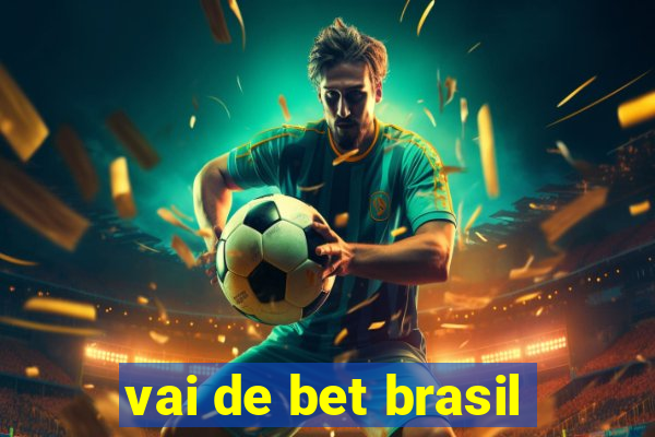 vai de bet brasil