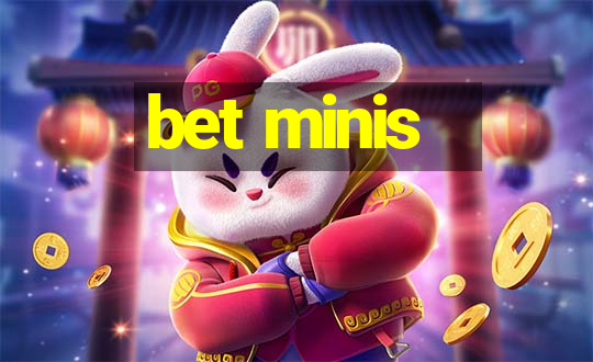 bet minis