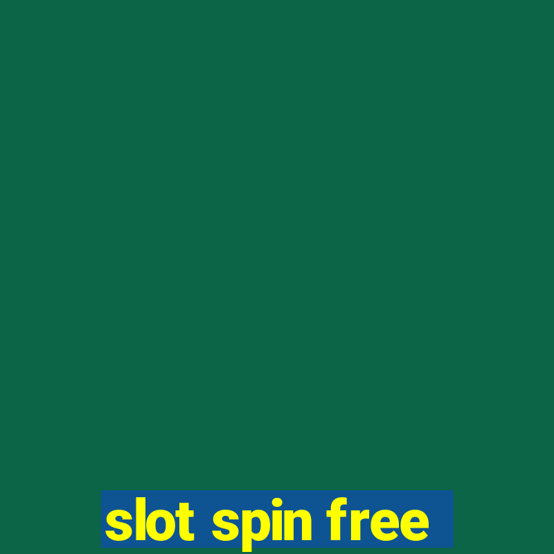 slot spin free