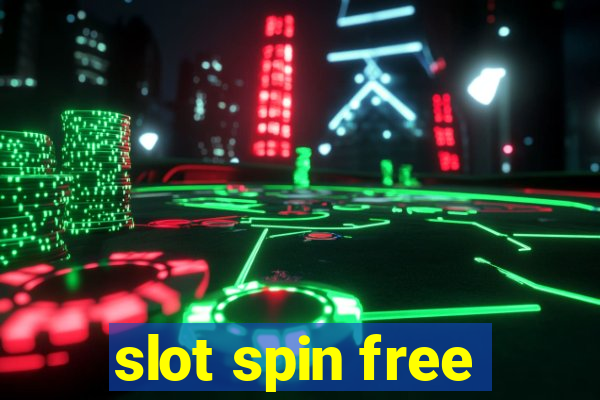 slot spin free