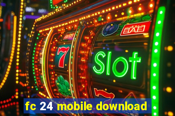 fc 24 mobile download