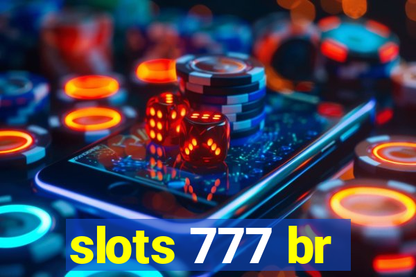 slots 777 br