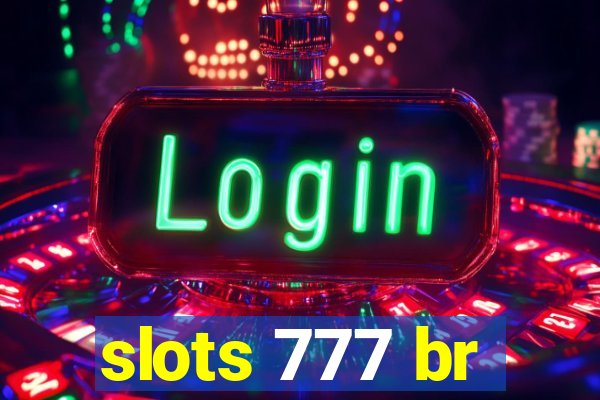 slots 777 br