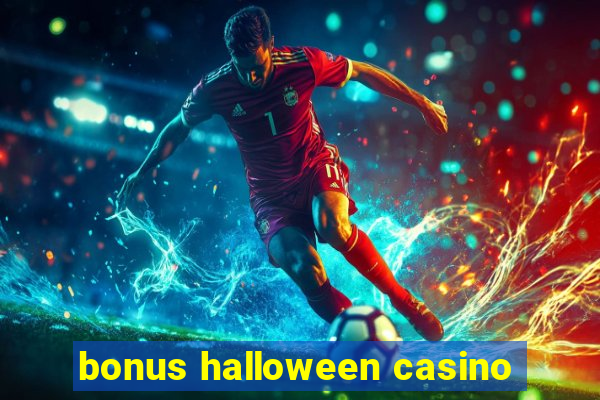 bonus halloween casino