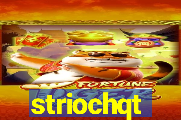 striochqt