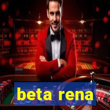 beta rena