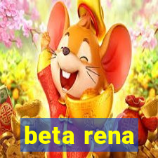 beta rena