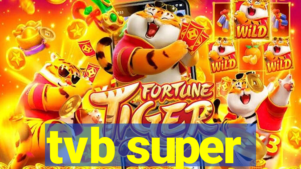 tvb super