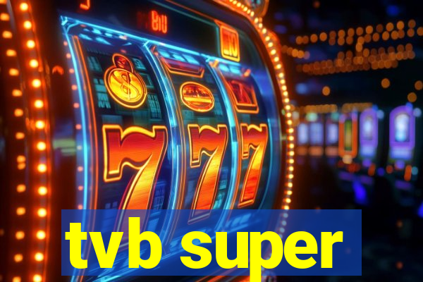 tvb super