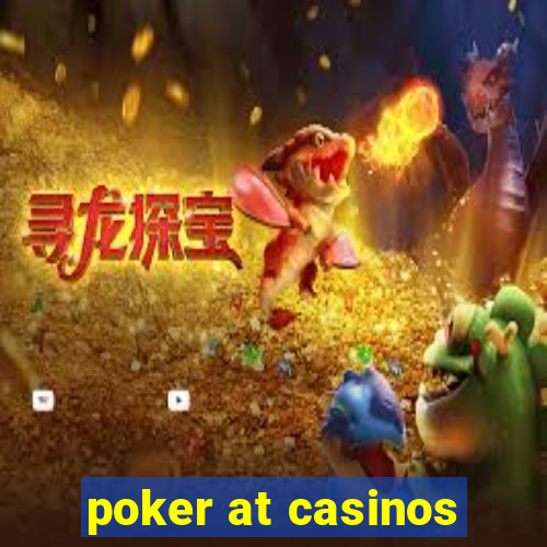 poker at casinos