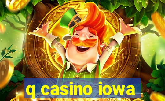 q casino iowa