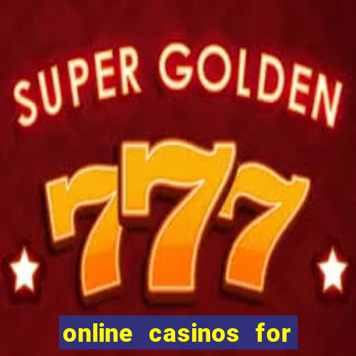 online casinos for real money