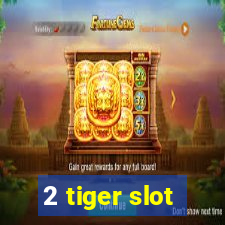 2 tiger slot